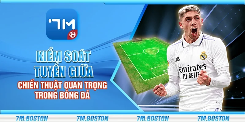 Kiểm Soát Tuyến Giữa - Chiến Thuật Quan Trọng Trong Bóng Đá